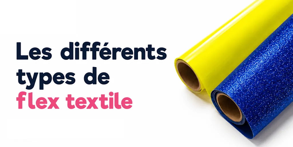 Bannière « Les différents types de flex textile » avec un rouleau de flex jaune et un rouleau de flex pailleté bleu