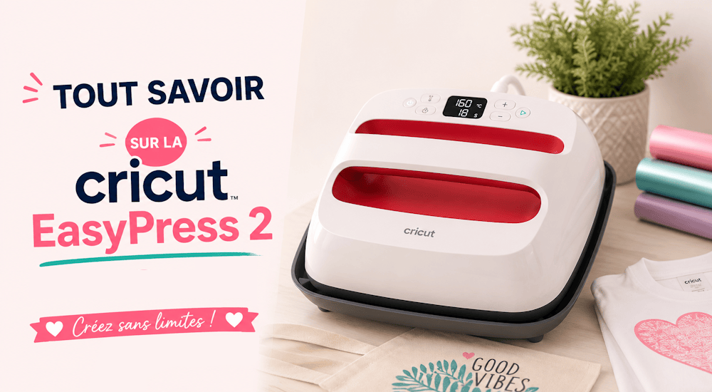 Tout savoir sur la Cricut Easy Press 2