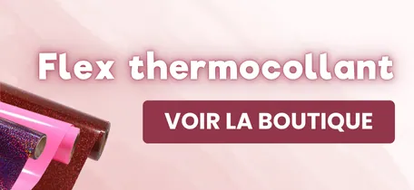 Flex thermocollant : voir la boutique